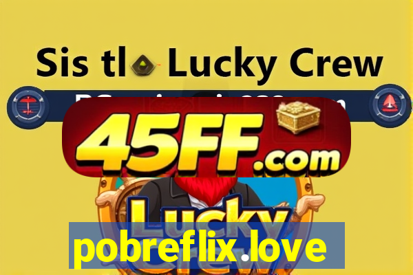 pobreflix.love