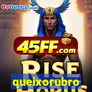 queixorubro