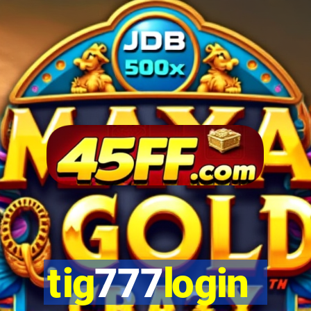 tig777login