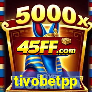 tivobetpp