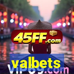 valbets