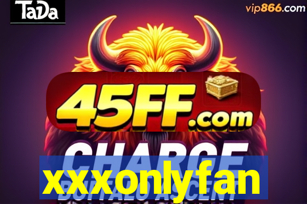 xxxonlyfan