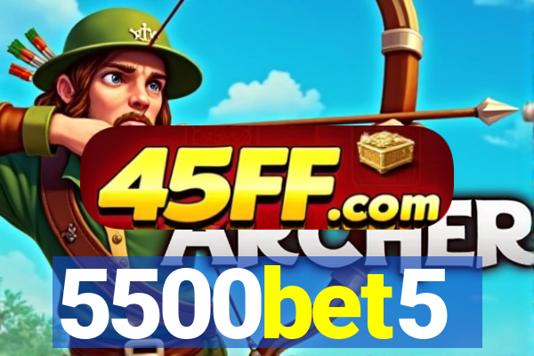 5500bet5