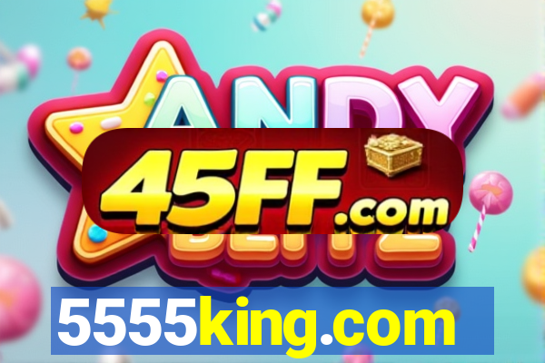 5555king.com