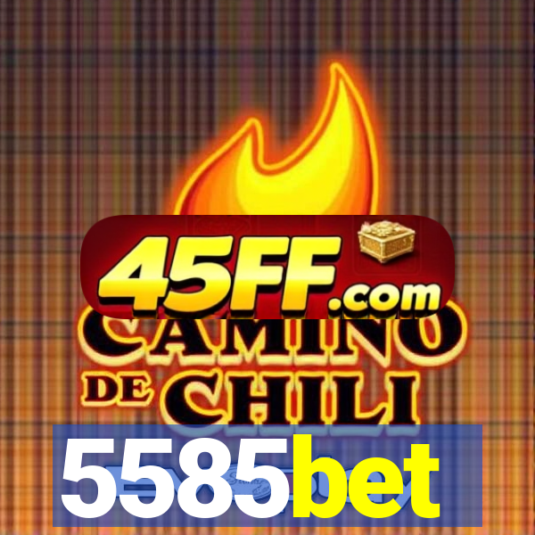 5585bet