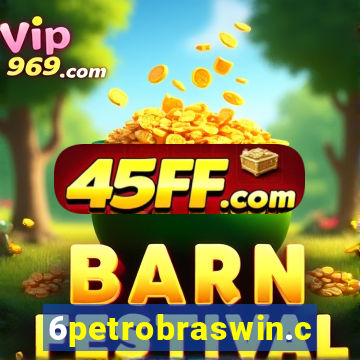 6petrobraswin.com