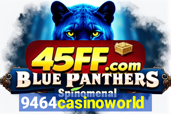9464casinoworld