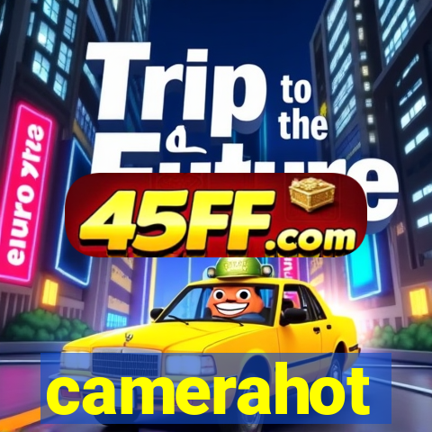 camerahot