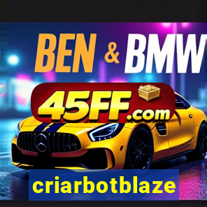 criarbotblaze