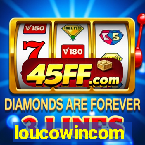 loucowincom