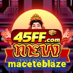 maceteblaze